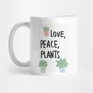 Love, peace, plants Mug